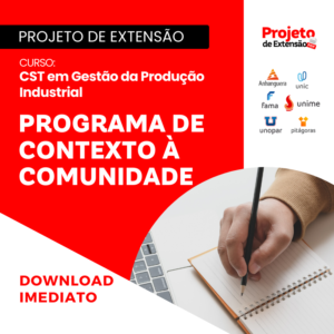 PROJETO DE EXTENSÃO I - GESTÃO DE PRODUÇÃO INSDUSTRIAL