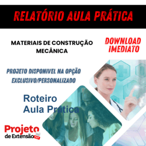 Relatório Aula Prática MATERIAIS DE CONSTRUÇÃO MECÂNICA
